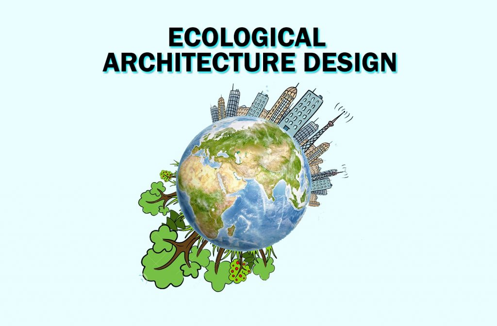 Ecological Architecture Design